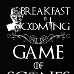 Breakfast Is Coming Game Of Scones Parody T Shirt 39159470