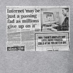 Internet May Be A Passing Fad T Shirt 39170356