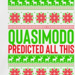 Quasimodo Predicted All This Bobby Quote Sopranos Parody Ugly Christmas Style Crewneck Sweatshirt 39171856