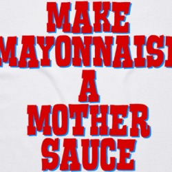 Make Mayonnaise A Mother Sauce Funny Chef Food T Shirt 39190132