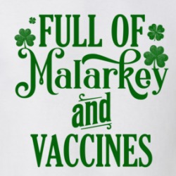 Full Of Malarkey And Vaccines Funny St Patrickâs Day T Shirt 39211507