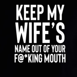 Keep My Wife's Name Out Of Your Fn Mouth Hoodie 39239163
