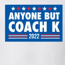 Anyone But Coach K 2022 T Shirt 39248245