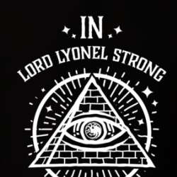 In Lord Lyonel Strong We Trust House Of The Dragon T Shirt 39248279