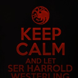 Keep Calm And Let Ser Harrold Westerling Handle It House Of The Dragon T Shirt 39248310