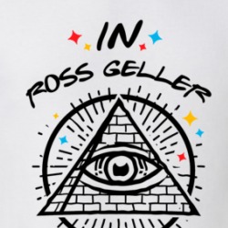 In Ross Geller We Trust Friends T Shirt 39276723