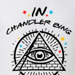 In Chandler Bing We Trust Friends T Shirt 39276724