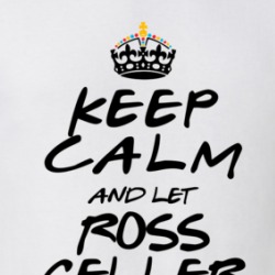 Keep Calm And Let Ross Geller Handle It Friends T Shirt 39276725