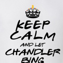 Keep Calm And Let Chandler Bing Handle It Friends T Shirt 39276728