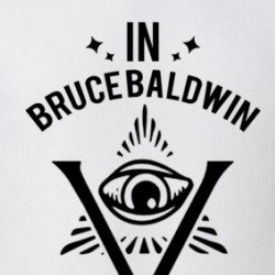 In Bruce Baldwin We Trust The Pentaverate T Shirt 39277985