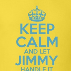 Keep Calm And Let Jimmy Handle It Hacks T Shirt 39278003