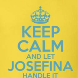 Keep Calm And Let Josefina Handle It Hacks T Shirt 39278006