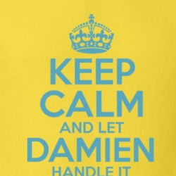 Keep Calm And Let Damien Handle It Hacks T Shirt 39278007