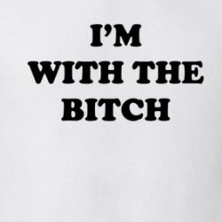 I'm With The Bitch Funny T Shirt 39299255