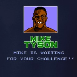 Mike Tyson's Punch Out Waiting For Your Challenge T Shirt 39299703