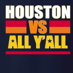 Houston Vs All Y'all T Shirt 39302696