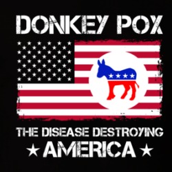 Donkey Pox The Disease Destroying America T Shirt 39310300