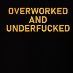 Overworked And Underfucked T Shirt 39311217