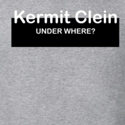 Kermit Clein Under Where Parody T Shirt 39316457