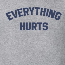 Everything Hurts T Shirt 39323641