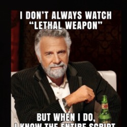 I Don't Always Watch Lethal Weapon But When I Do Christmas Movie T Shirt 39431439