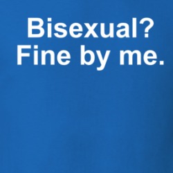 Bisexual Fine By Me T Shirt 39526676
