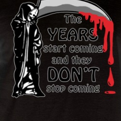 The Years Start Coming And They Don't Stop Coming Raglan T Shirt 39527998