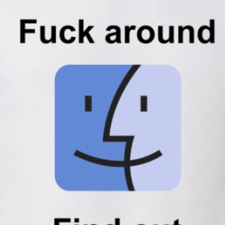 Fuck Around Find Out Macos T Shirt 39567007