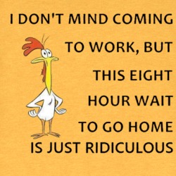 I Don't Mind Coming To Work T Shirt 39568403