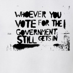 Whoever You Vote For The Government Still Gets In Graffiti T Shirt 39569150