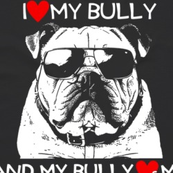 I Love My Bully Bulldog Dog Lover Funny T Shirt 39576416