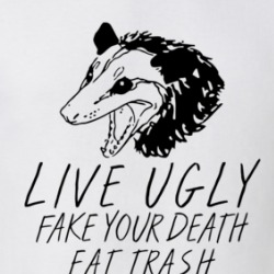 Live Ugly Fake You Death Possum T Shirt 39578354