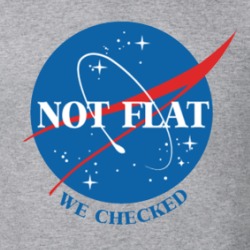 Not Flat We Checked Nasa Parody T Shirt 39583526