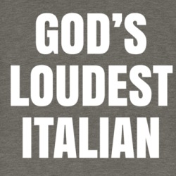 God's Loudiest Italian T Shirt 39596467