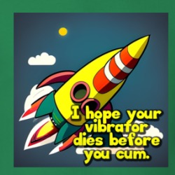 I Hope Your Vibrator Dies Funny Joke T Shirt 39641413