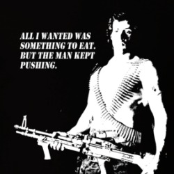 John Rambo Quote Something To Eat First Blood T Shirt 39657648