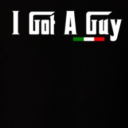 I Got A Guy Italian Godfather Style T Shirt 39668830
