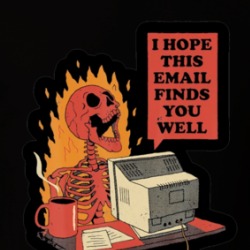 I Hope This Email Finds You Well Skeleton T Shirt 39674897