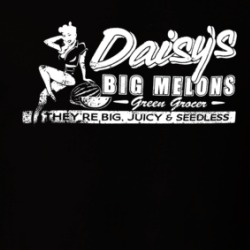 Daisy's Big Melons They're Big, Juicy And Seedless T Shirt 39676215