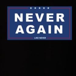 Never Again Like Never Anti-trump T Shirt 39692892