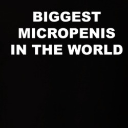 Biggest Micropenis In The World T Shirt 39702067