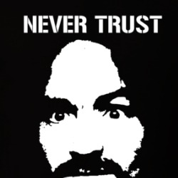 Never Trust A Hippy Charles Manson T Shirt 39714882