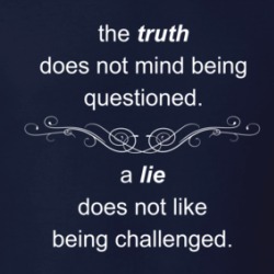 The Truth Does Not Mind Being Questioned T Shirt 39714883