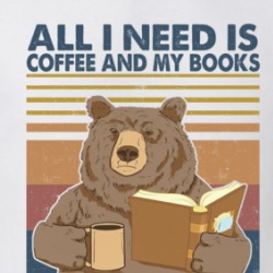 All I Need Is Coffee And My Books It Is Too Peopley Outside T Shirt 39722038