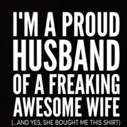 I'm A Proud Husband Of A Freaking Awesome Wife T Shirt 39722756