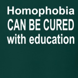 Homophobia Can Be Cured With Education T Shirt 39724209