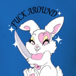 Fuck Around And Find Out Bunny T Shirt 39724988