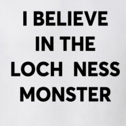 I Believe In The Loch Ness Monster T Shirt 39725522
