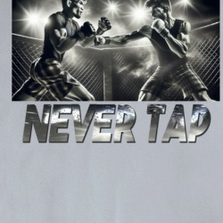 Never Tap Mma Cage Fighting Fan T Shirt 39727270