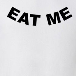 Eat Me Funny T Shirt 39730728
